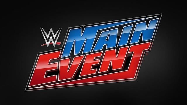 WWE Main Event Spoilers From 10/20 Taping Held Before WWE Raw In Sacramento, CA.