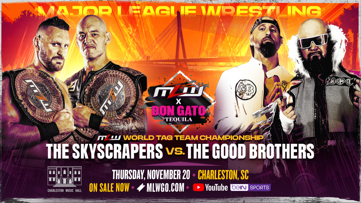The Good Brothers vs. The Skyscrapers MLW Tag Team Title Match Set for MLW X Don Gato In Charleston, SC